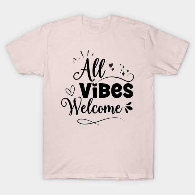 All Vibes Welcome - black pink T-Shirt by UniFox
